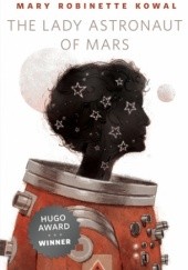 Okładka książki The Lady Astronaut of Mars Mary Robinette Kowal