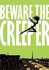 Okładka książki Beware the Creeper Cliff Chiang, Jason Hall, Dave Stewart