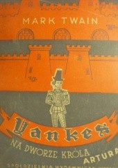 Okładka książki Yankes na dworze króla Artura Mark Twain