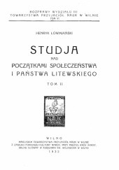 Okładka książki Studja nad początkami społeczeństwa i państwa litewskiego, t. II Henryk Łowmiański