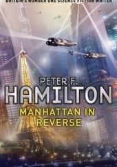 Okładka książki Manhattan in Reverse Peter F. Hamilton