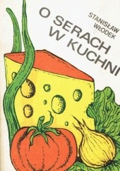 Okładka książki O serach w kuchni Stanisław Włodek
