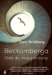 Okładka książki Beckomberga. Oda do mojej rodziny Sara Stridsberg