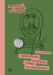 Okładka książki Chryzostoma Bulwiecia podróż do Ciemnogrodu Konstanty Ildefons Gałczyński