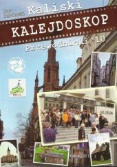 Okładka książki Kaliski kalejdoskop przewodnicki 2010 Piotr Sobolewski