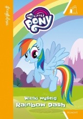 Okładka książki Wielki wyścig Rainbow Dash praca zbiorowa