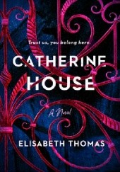 Okładka książki Catherine House Elisabeth Thomas