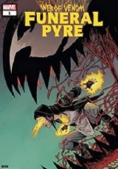 Okładka książki Web Of Venom- Funeral Pyre Cullen Bunn, Declan Shalvey