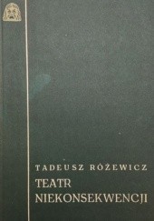 Okładka książki Teatr niekonsekwencji Tadeusz Różewicz