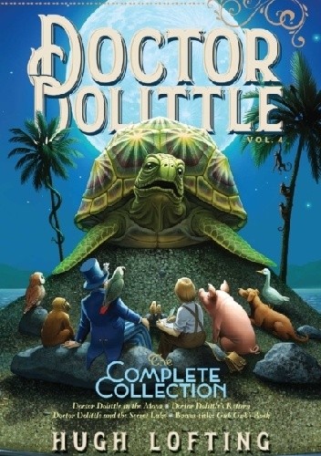Okładka książki Doctor Dolittle The Complete Collection, Vol. 4 Hugh Lofting