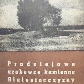 Okładka książki Pradziejowe grobowce kamienne Białostocczyzny Jan Jaskanis