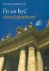 Okładka książki Po co być chrześcijaninem? Timothy Radcliffe OP