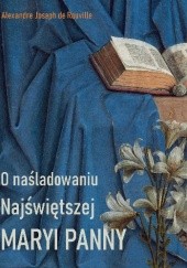 Okładka książki O naśladowaniu Najświętszej Maryi Panny Alexandre Joseph de Rouville
