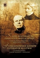 Funkcjonowanie języków i literatur na Litwie. Litewsko-polskie związki naukowe i kulturowe