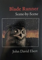 Okładka książki Blade Runner. Scene-by-Scene John David Ebert