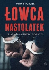 Okładka książki Łowca nastolatek Mikołaj Podolski