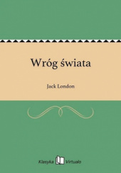 Okładka książki Wróg świata Jack London