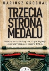 Okładka książki Trzecia strona medalu Dariusz Grochal