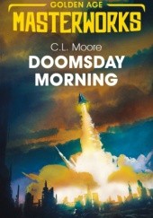 Okładka książki Doomsday Morning C. L. Moore