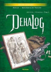 Okładka książki Dekalog 5-6: Mściciel / Wymiana Frank Giroud, Alain Mounier, Bruno Rocco