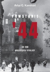 Okładka książki Powstanie 44 Artur G. Kamiński