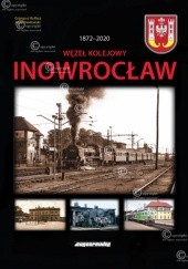 Okładka książki Węzeł kolejowy Inowrocław