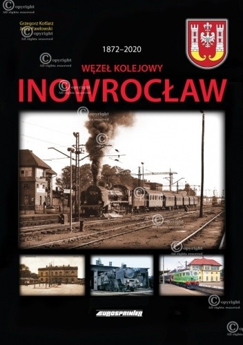 Okładka książki Węzeł kolejowy Inowrocław Grzegorz Kotlarz, Jerzy Pawłowski