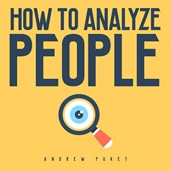 How to Analyze People The Definitive Guide to Speed Reading People Through Behavioral Psychology. Learn How to Analyze and Influence Anyone Through Mental…with Dark Psychology Techniques chomikuj pdf