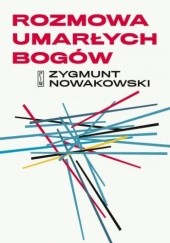 Okładka książki Rozmowa umarłych bogów Zygmunt Nowakowski