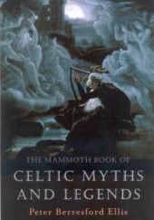Okładka książki The Mammoth Book of Celtic Myths and Legends Peter Berresford Ellis