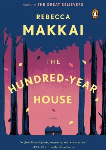 Okładka książki The Hundred-Year House Rebecca Makkai