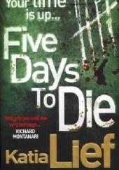 Okładka książki Five Days to Die Katia Lief