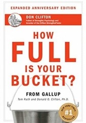Okładka książki HOW FULL IS YOUR BUCKET? Tom Rath