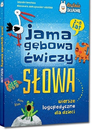 Okładka książki Jama gębowa ćwiczy słowa. Wiersze logopedyczne dla dzieci praca zbiorowa