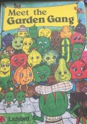 Okładka książki Meet the Garden Gang Lynne Bradbury, Jayne Fisher