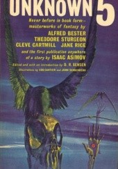 Okładka książki The Unknown Five Isaac Asimov, Alfred Bester, Cleve Cartmill, Jane Rice, Theodore Sturgeon