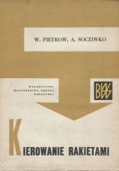 Okładka książki Kierowanie rakietami Wiktor Pawłowicz Pietrow, Arkadij Arkadijewicz Socziwko