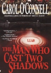 Okładka książki The Man Who Cast Two Shadows Carol O'Connell