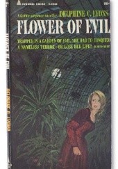 Okładka książki Flower of Evil Delphine C. Lyons