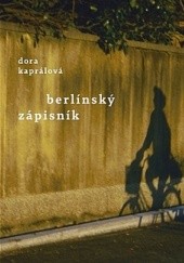 Okładka książki Berlínský zápisník Dora Kaprálová