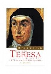 Okładka książki Teresa z Avila i XVI-wieczna Hiszpania Joseph Perez