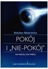 Okładka książki Pokój i "nie-pokój" Bolesław Balcerowicz