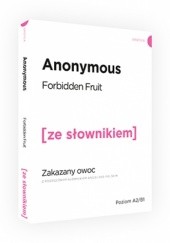 Okładka książki Forbidden Fruit. Zakazany owoc z podręcznym słownikiem angielsko-polskim autor nieznany