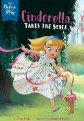 Okładka książki Cinderella Takes the Stage Tessa Roehl