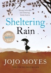 Okładka książki Sheltering Rain Jojo Moyes