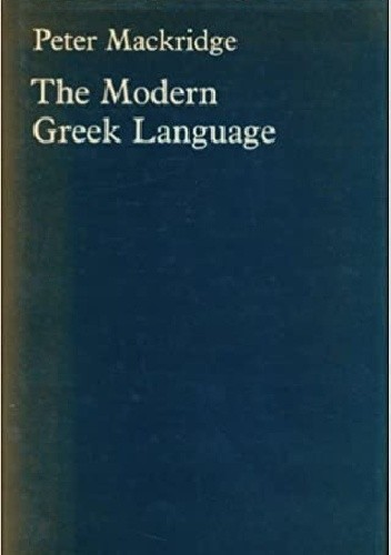 The Modern Greek Language. A Descriptive Analysis of Standard Modern Greek