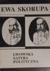 Okładka książki Lwowska satyra polityczna Ewa Skorupa
