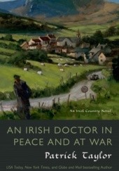 Okładka książki An Irish Doctor in Peace and at War Patrick Taylor