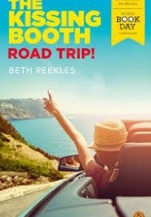 Okładka książki The Kissing Booth: Road Trip! Beth Reekles