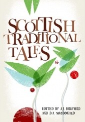 Okładka książki Scottish Traditional Tales Alan Bruford, Donald A. MacDonald